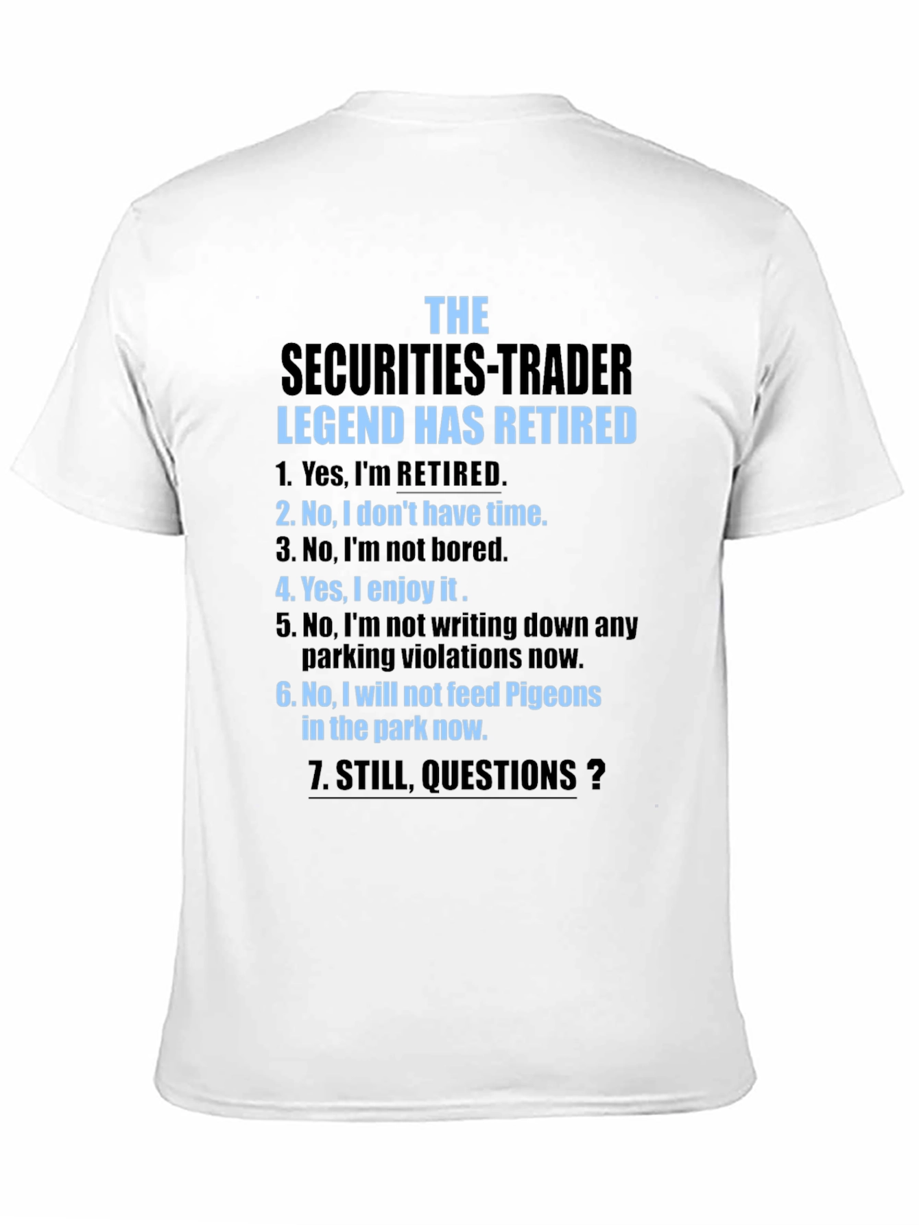 Retired Securities Trader T-Shirt - Legend Has Retired