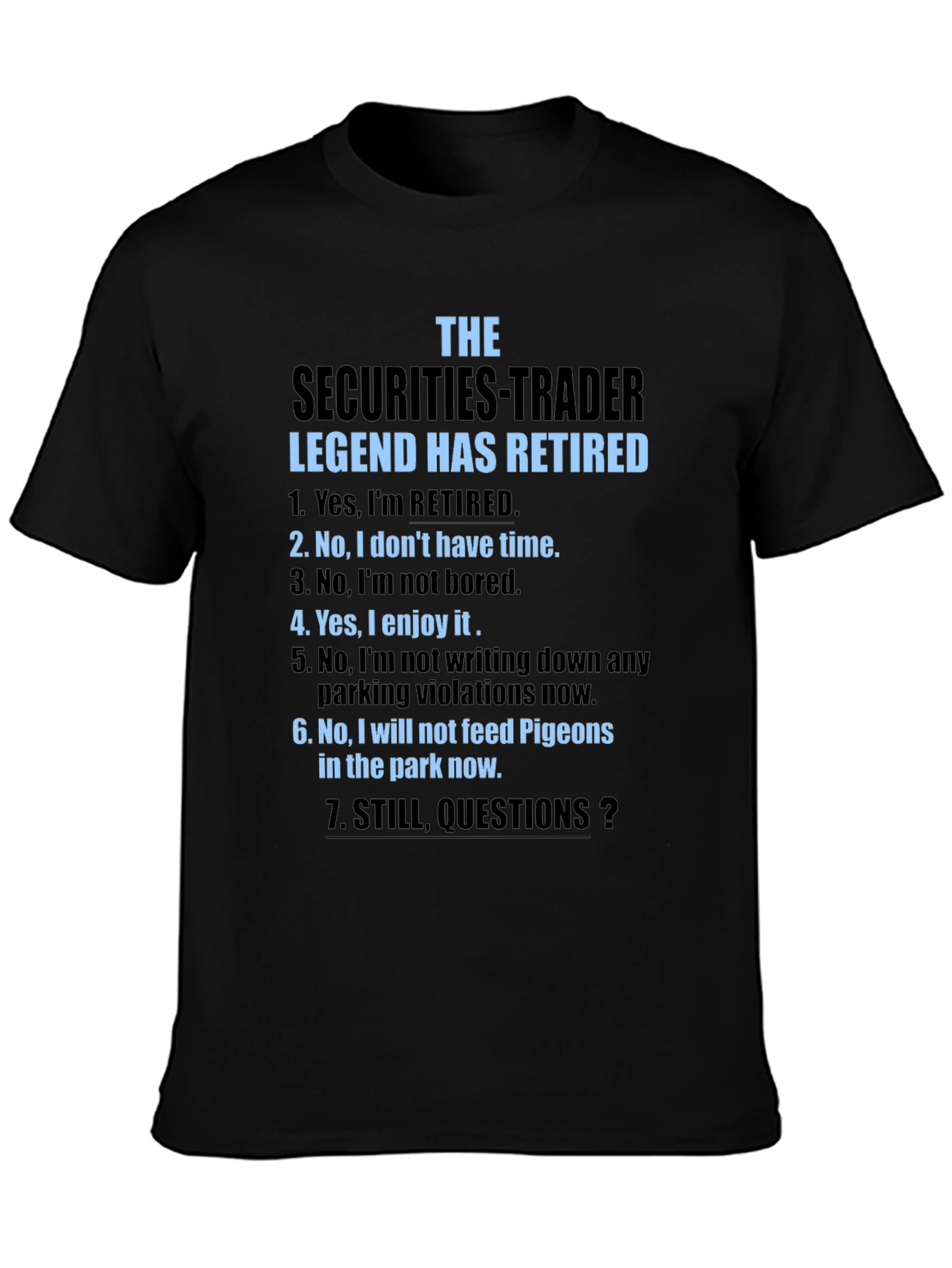 Retired Securities Trader T-Shirt - Legend Has Retired