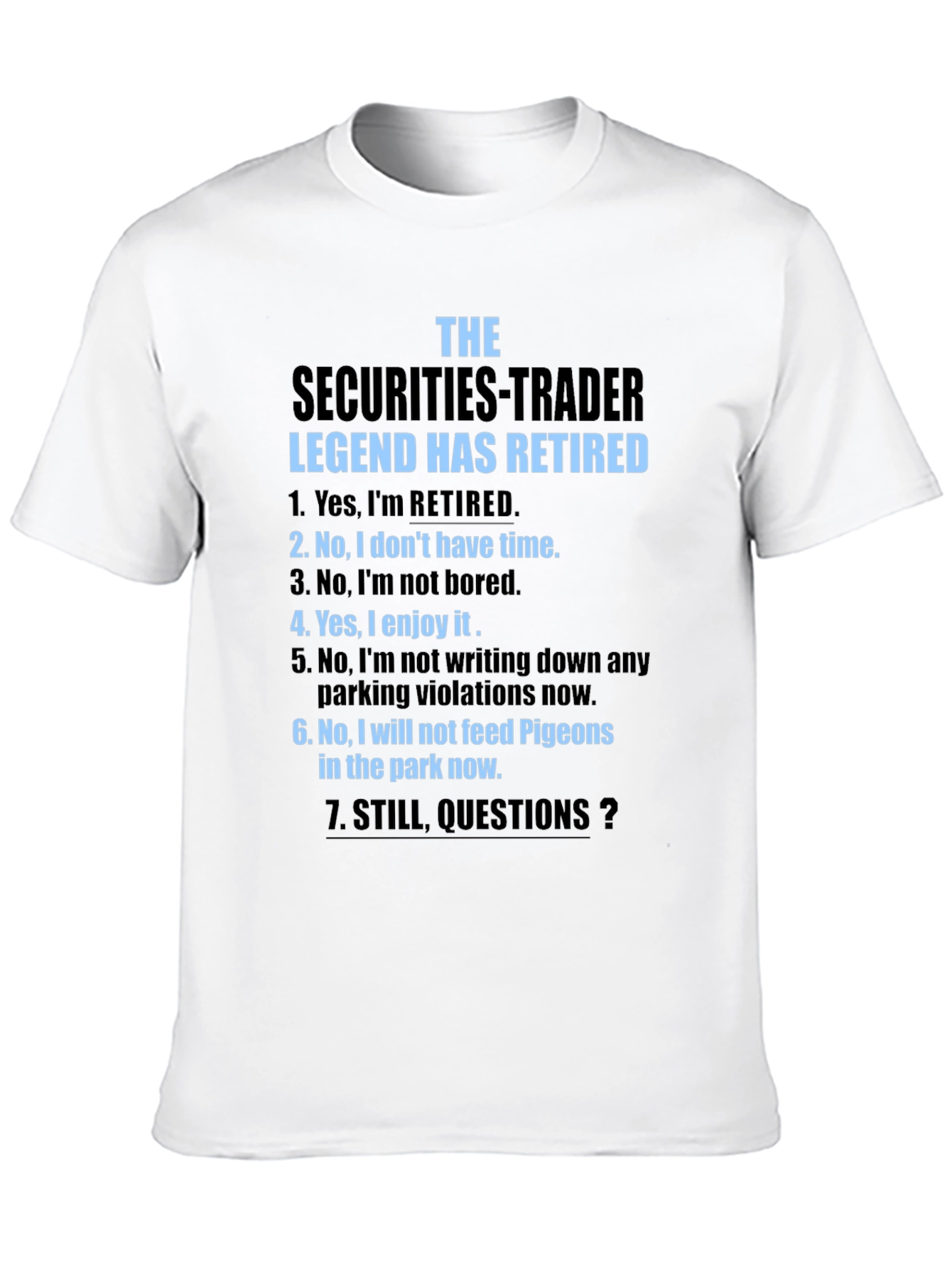 Retired Securities Trader T-Shirt - Legend Has Retired