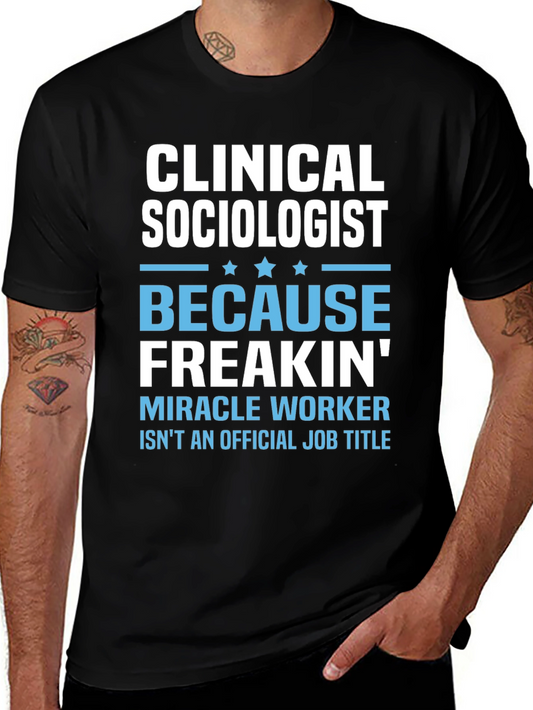 Clinical Sociologist Funny Job Title T-Shirt