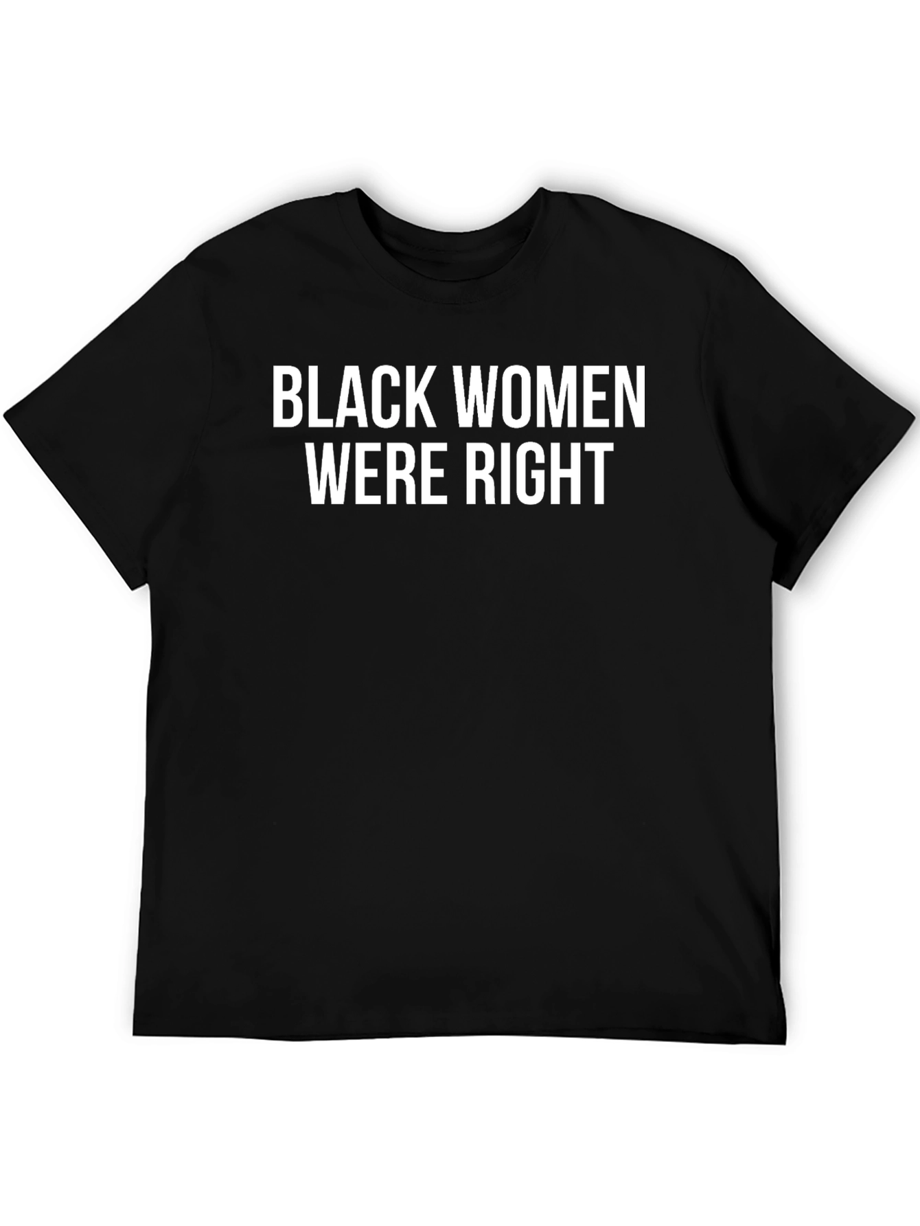 Black Women Were Right Graphic T-Shirt