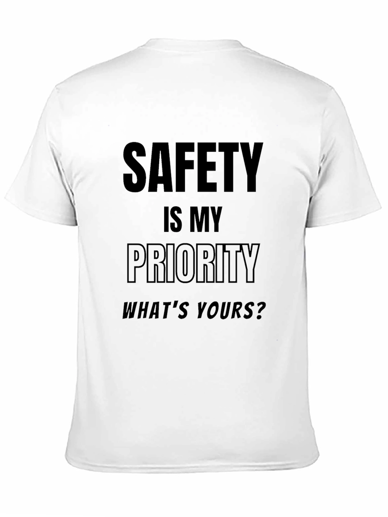 Safety First T-Shirt - Priority Message Tee
