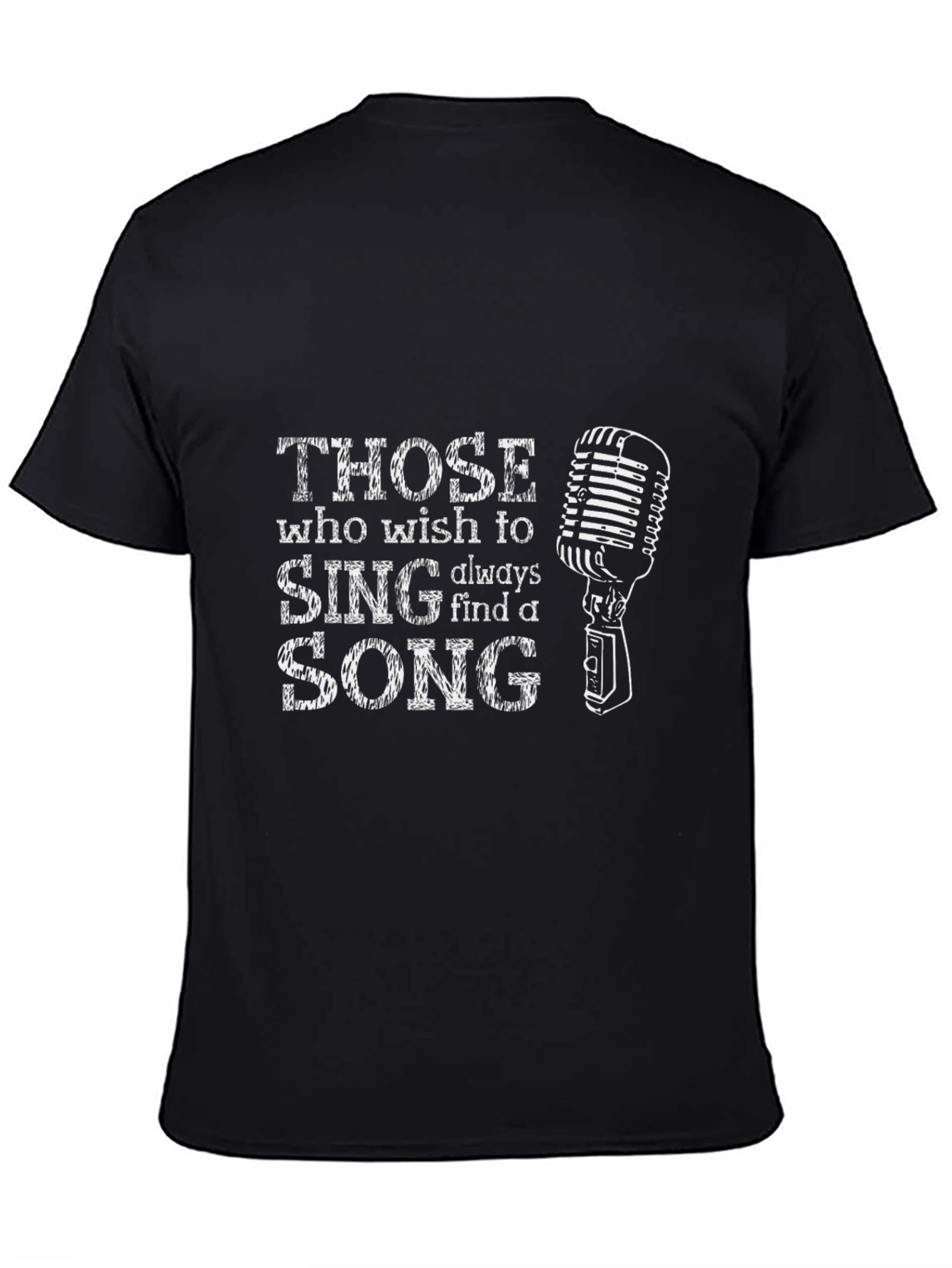 Singer T-Shirt - Those Who Wish to Sing