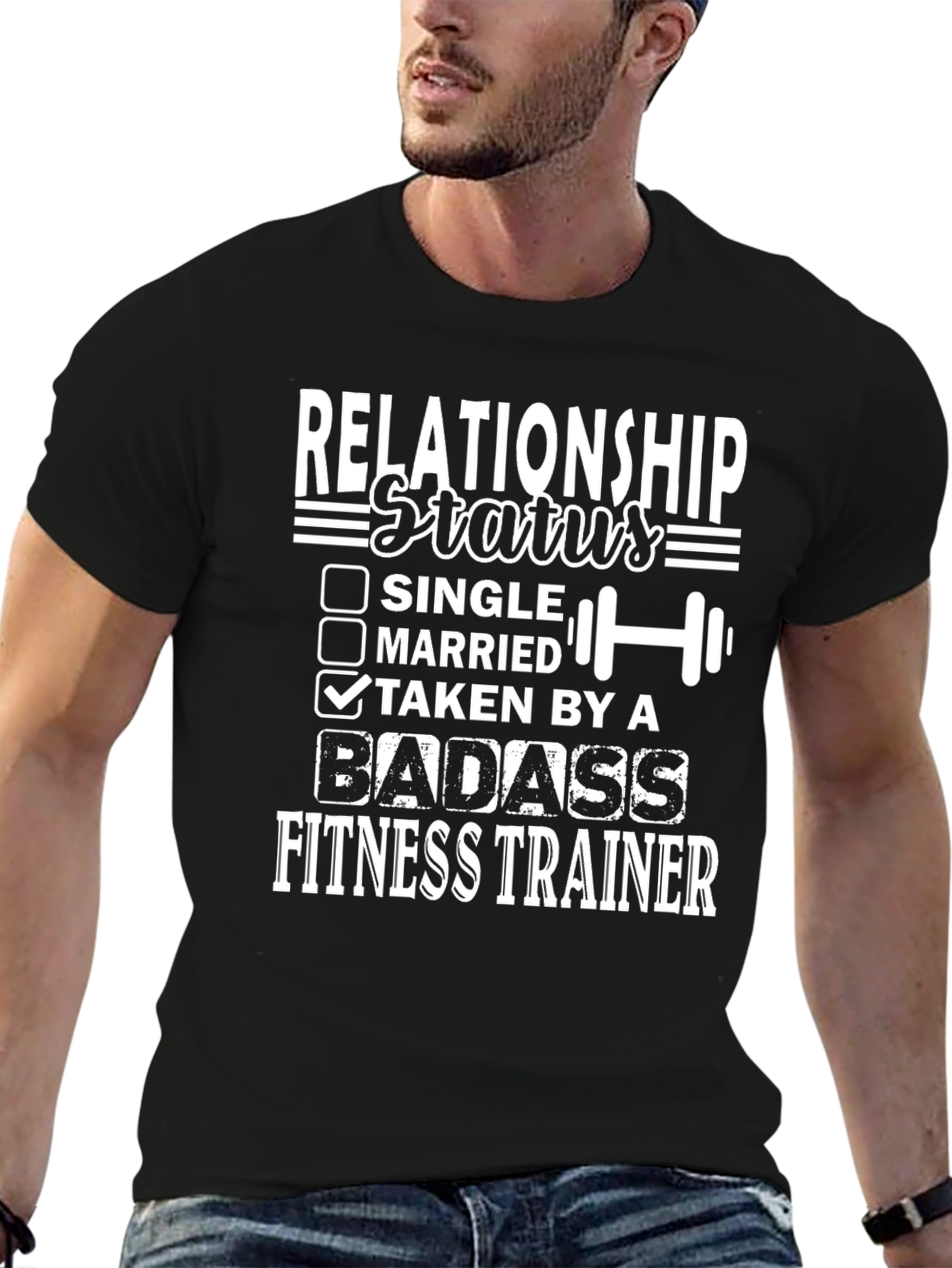 Relationship Status Taken By A Badass Fitness Trainer T-Shirt