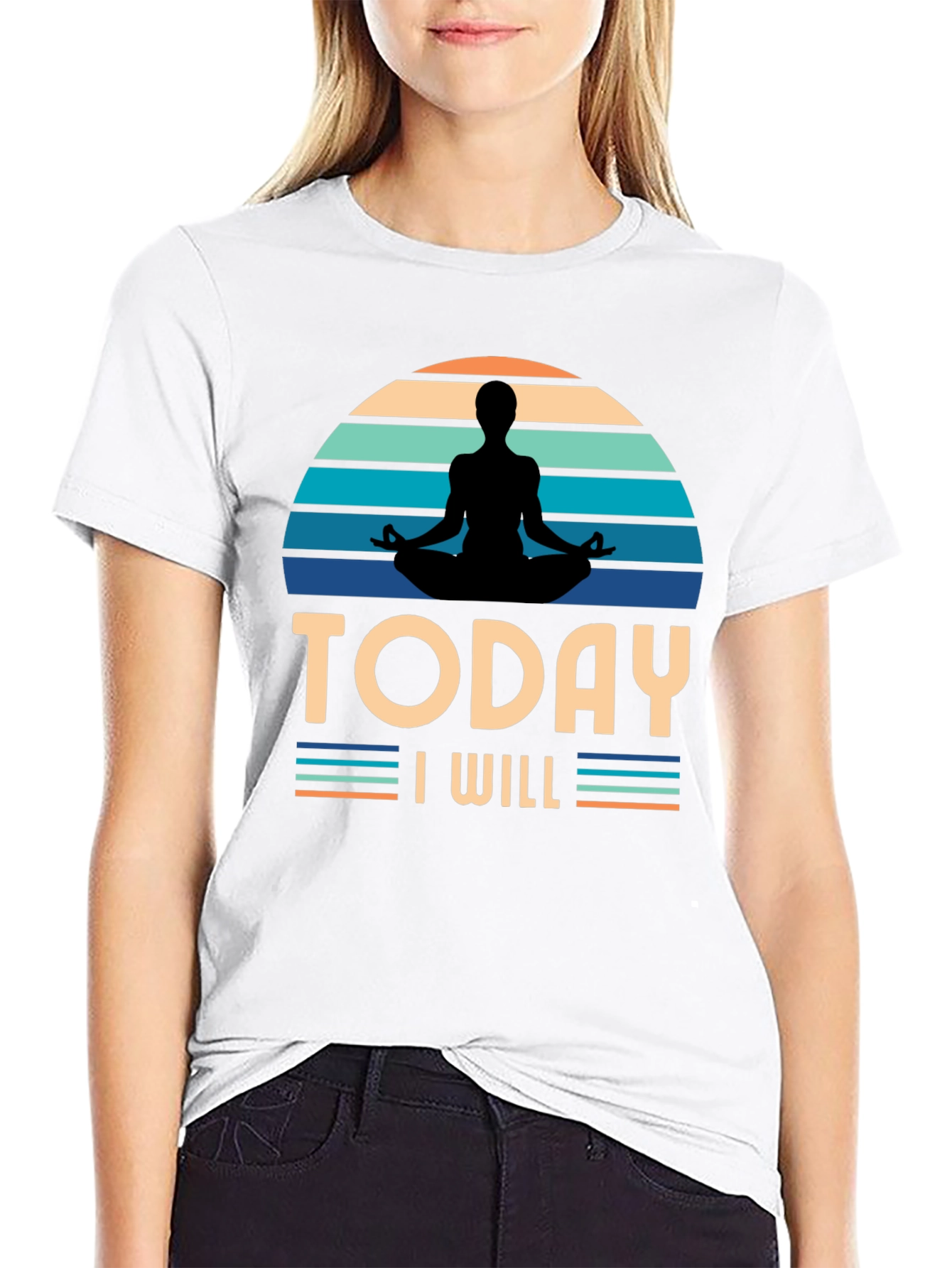 Today I Will Yoga T-Shirt - Meditate in Style!