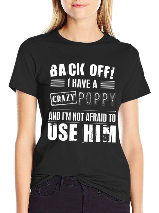 Crazy Poppy T-Shirt - Back Off Tee