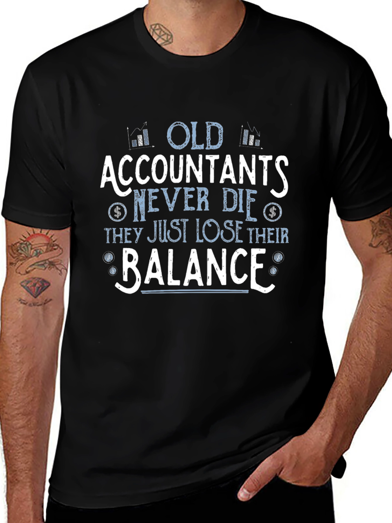 Accountant Humor T-Shirt - Old Accountants Never Die