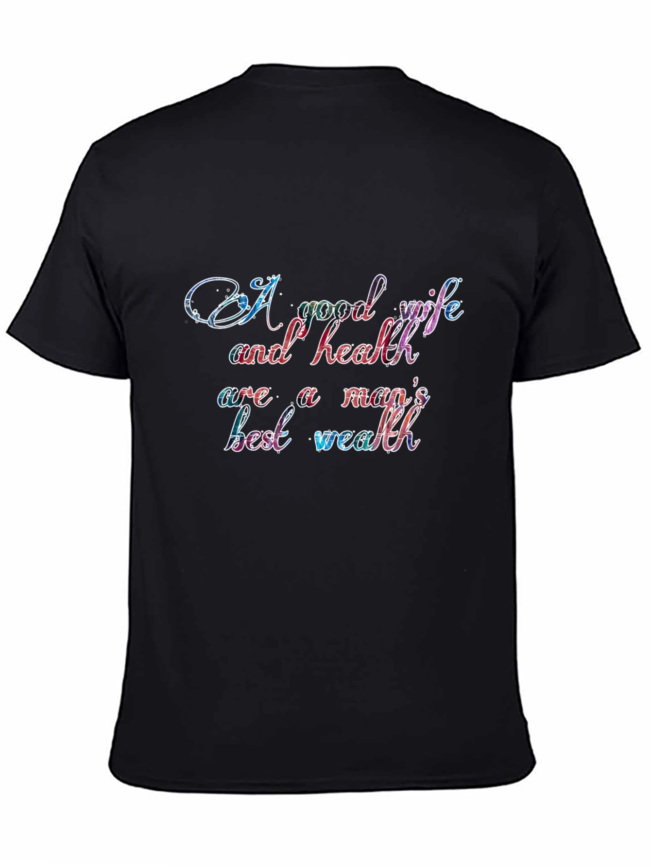 A Good Wife and Health T-Shirt