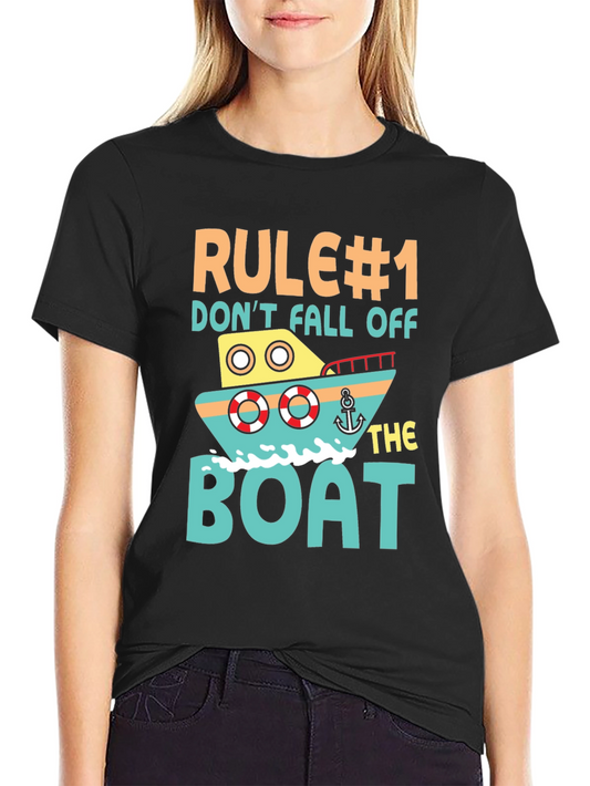 Rule #1 Dont Fall Off the Boat Graphic T-Shirt