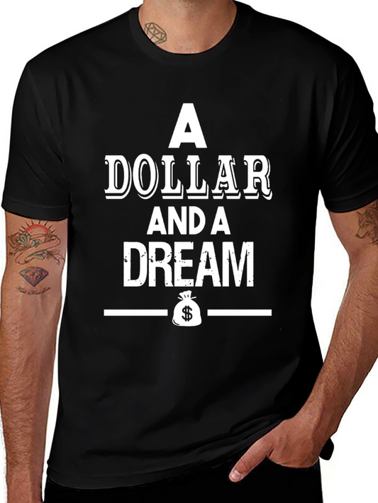 A Dollar and A Dream Graphic Tee