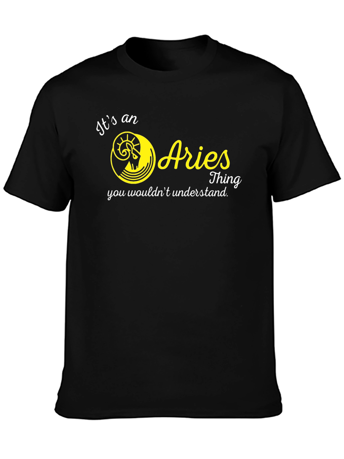 Aries Zodiac T-Shirt - Its an Aries Thing!
