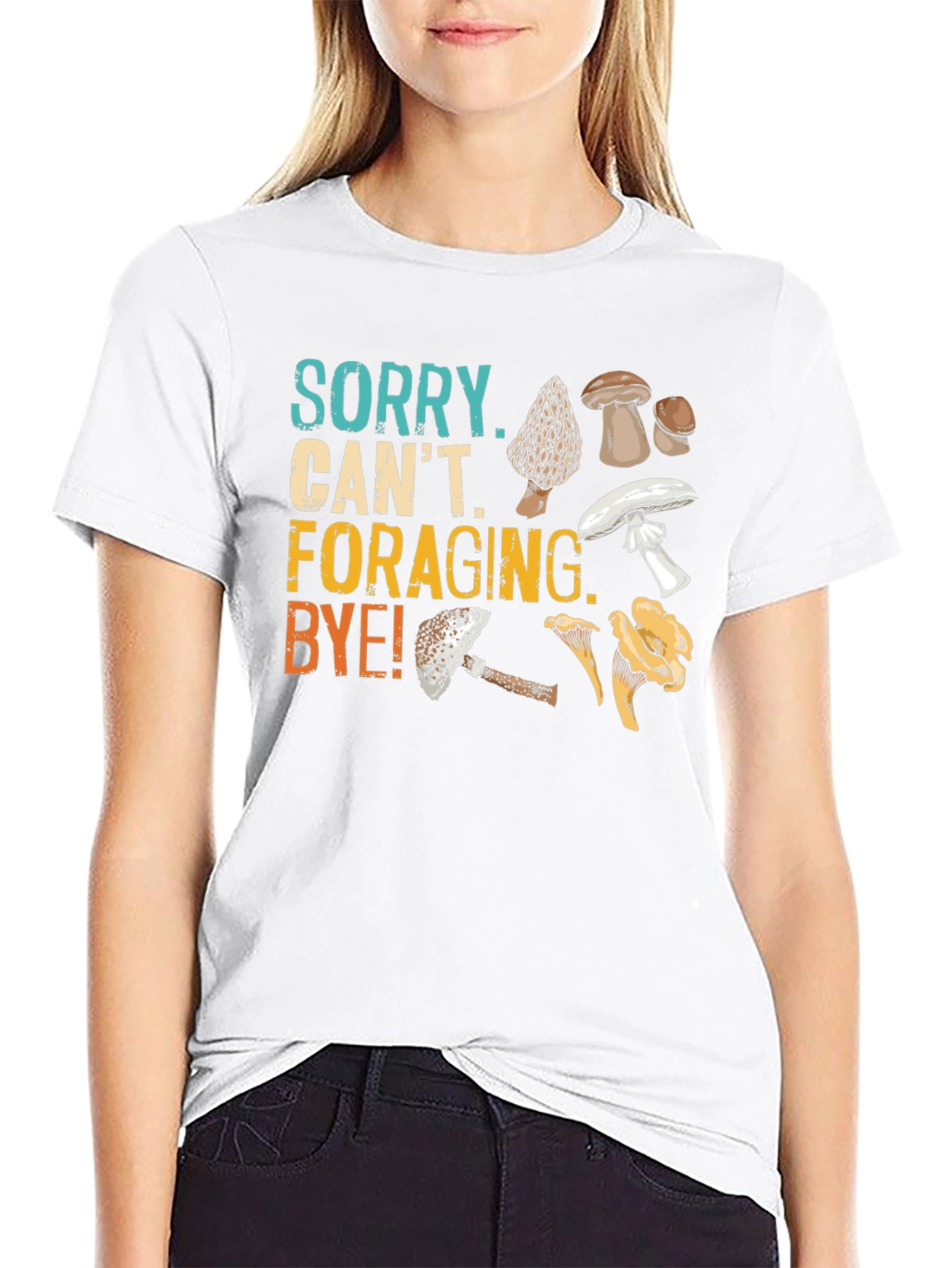Sorry Cant Foraging Bye! T-Shirt