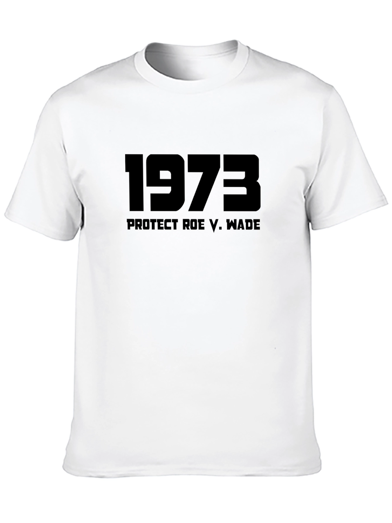 1973 Protect Roe V. Wade T-Shirt