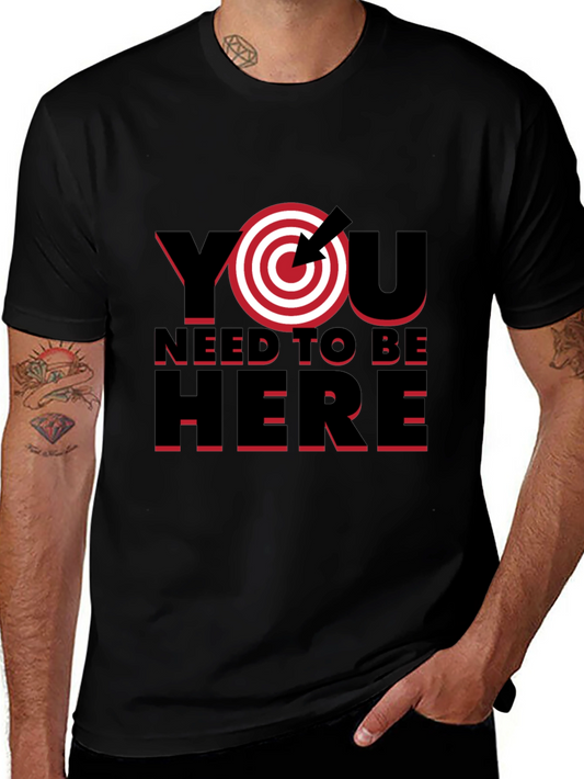 Target Practice T-Shirt - You Need To Be Here Tee