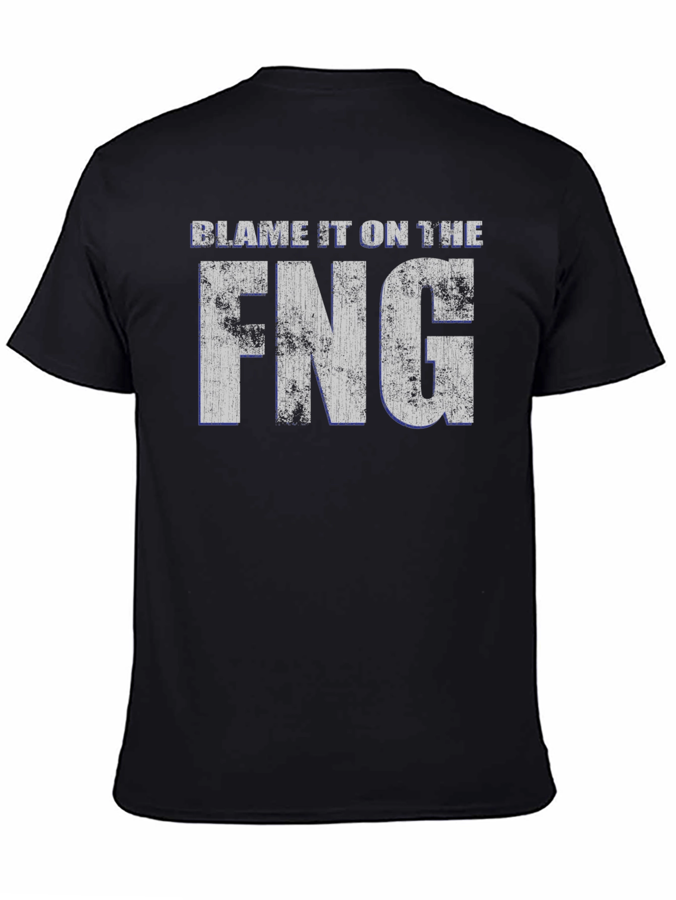 Blame It On The FNG Graphic Tee