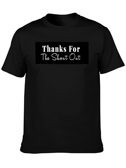 Thanks For The Shout Out Black T-Shirt