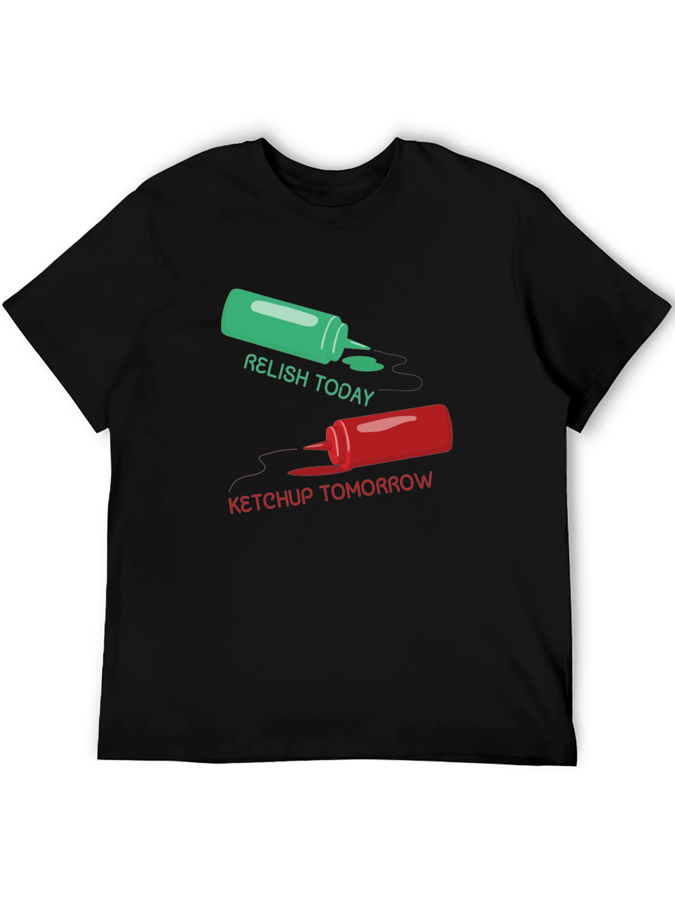 Relish Today Ketchup Tomorrow Graphic Tee
