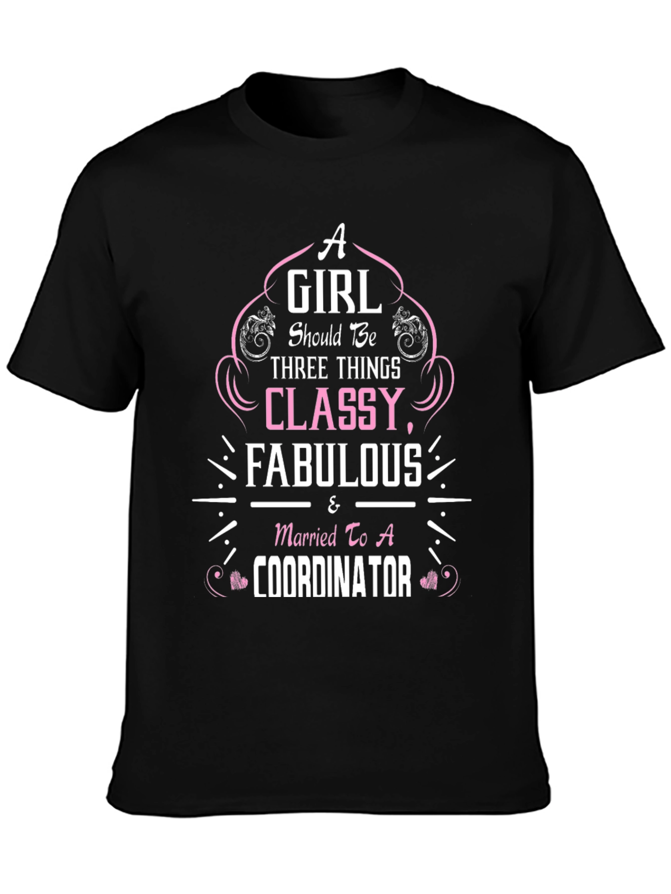 Classy Fabulous Coordinator Wife T-Shirt