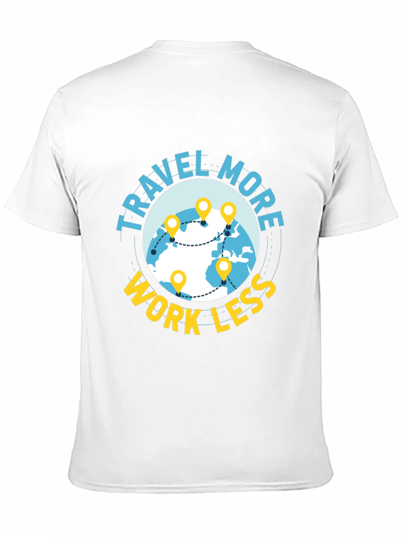 Travel More Work Less T-Shirt