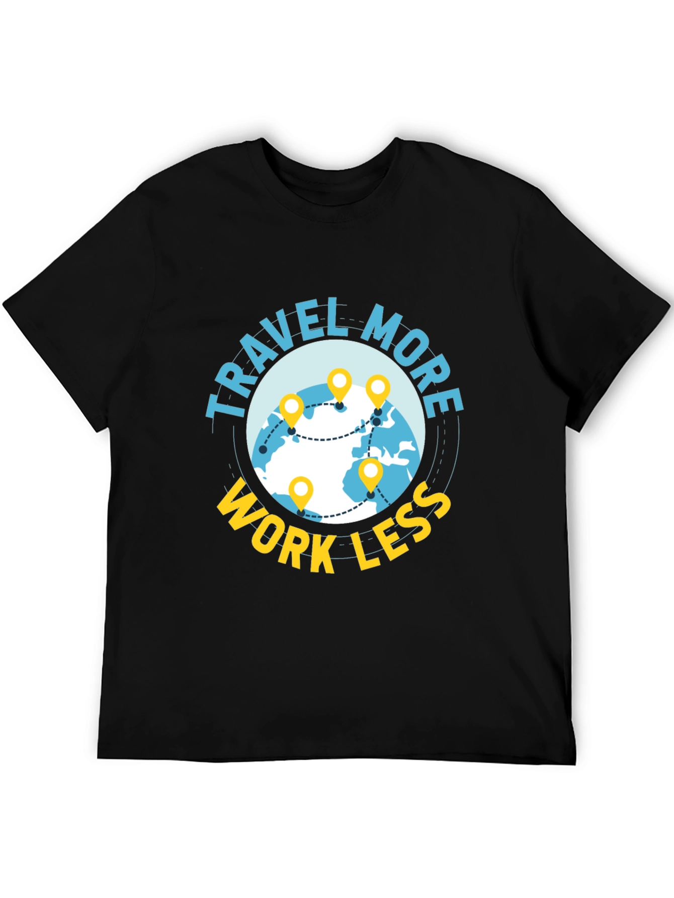 Travel More Work Less T-Shirt