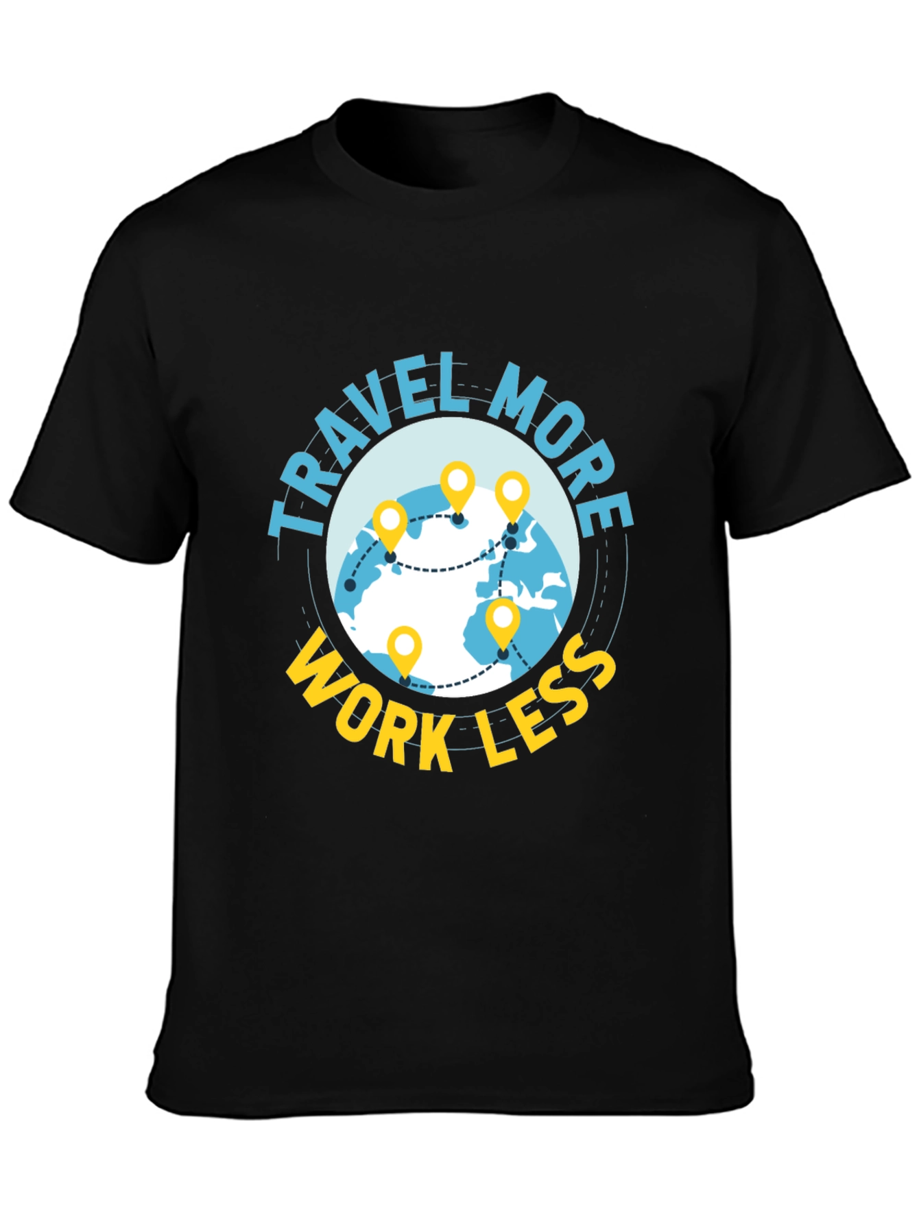 Travel More Work Less T-Shirt