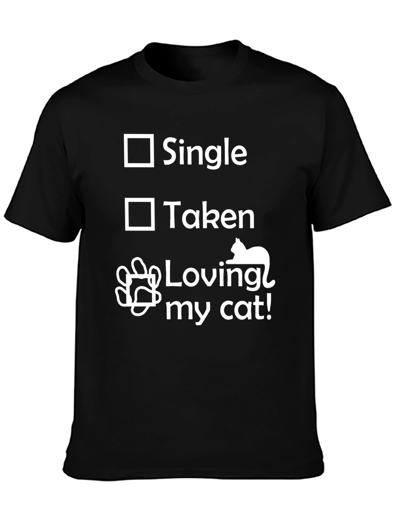 Single Taken Loving My Cat T-Shirt