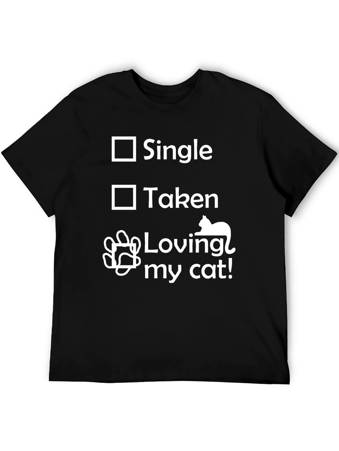 Single Taken Loving My Cat T-Shirt