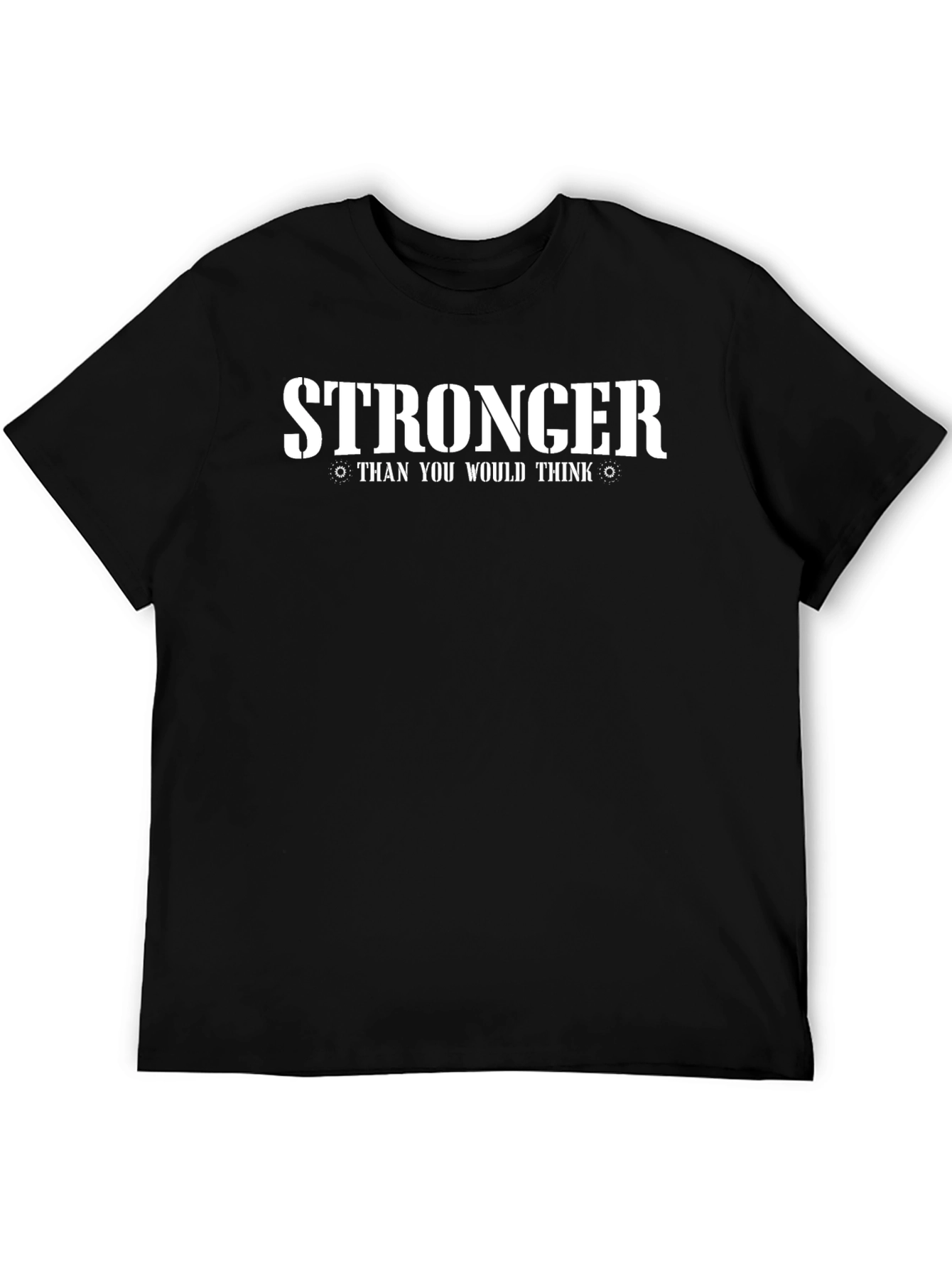 Stronger Than You Think Graphic T-Shirt