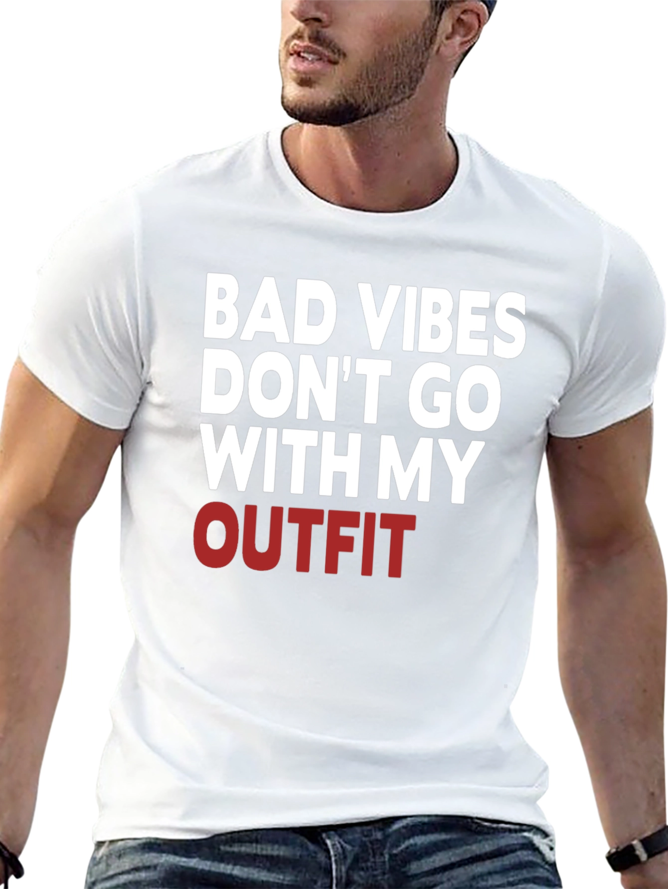 Bad Vibes Dont Go With My Outfit T-Shirt