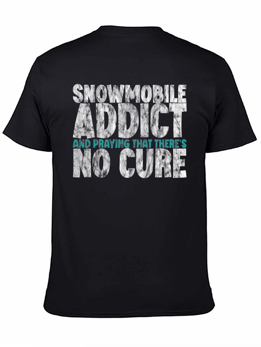 Snowmobile Addict T-Shirt - No Cure Wanted!