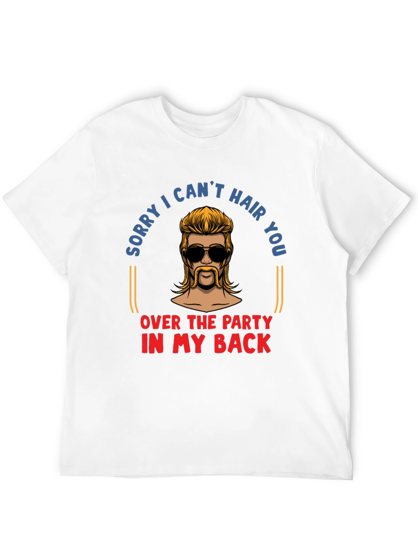 Sorry I Cant Hair You Shirt