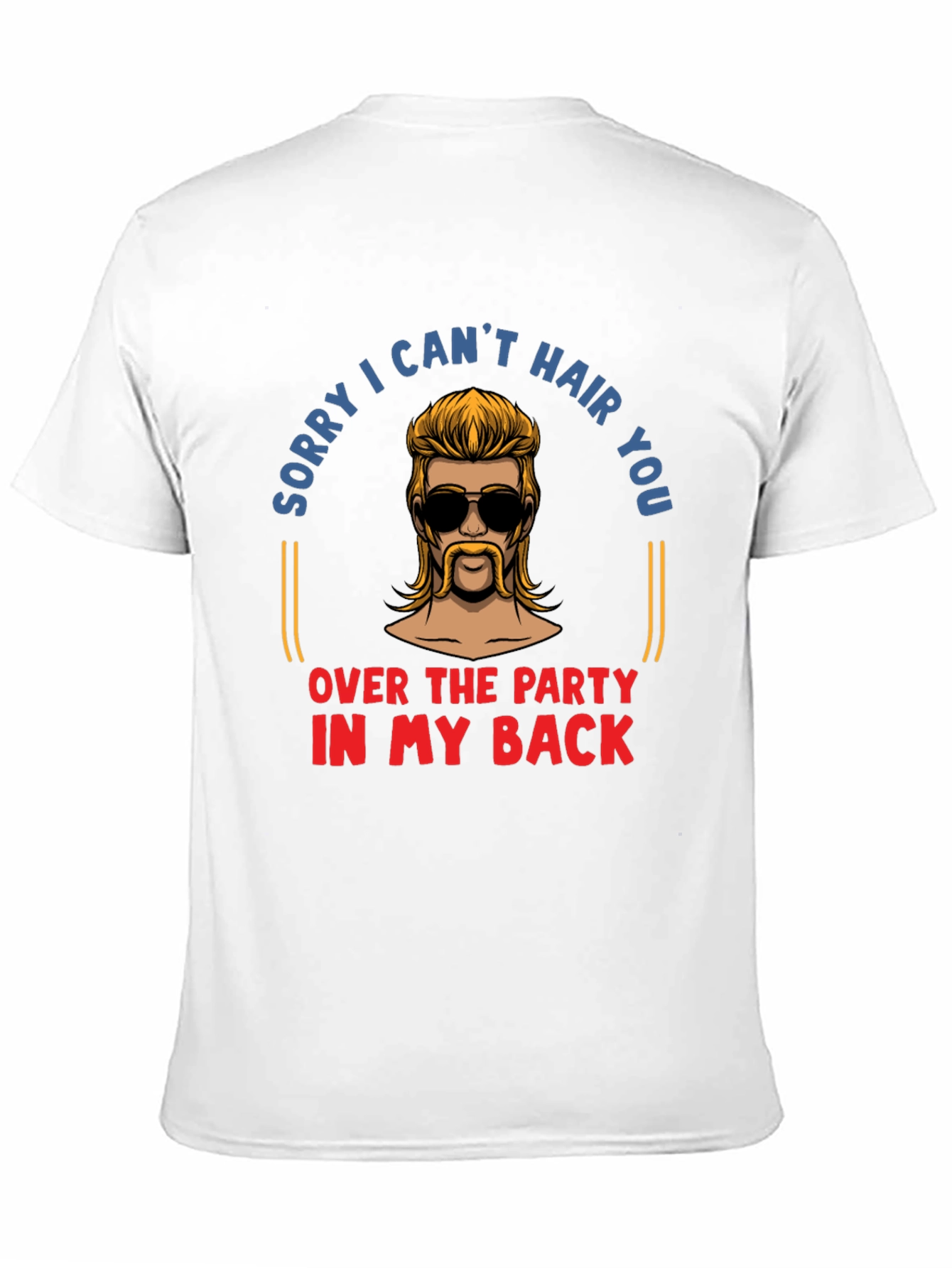 Sorry I Cant Hair You Shirt