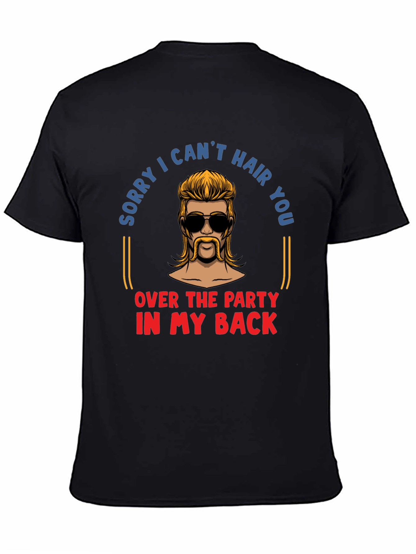 Sorry I Cant Hair You Shirt