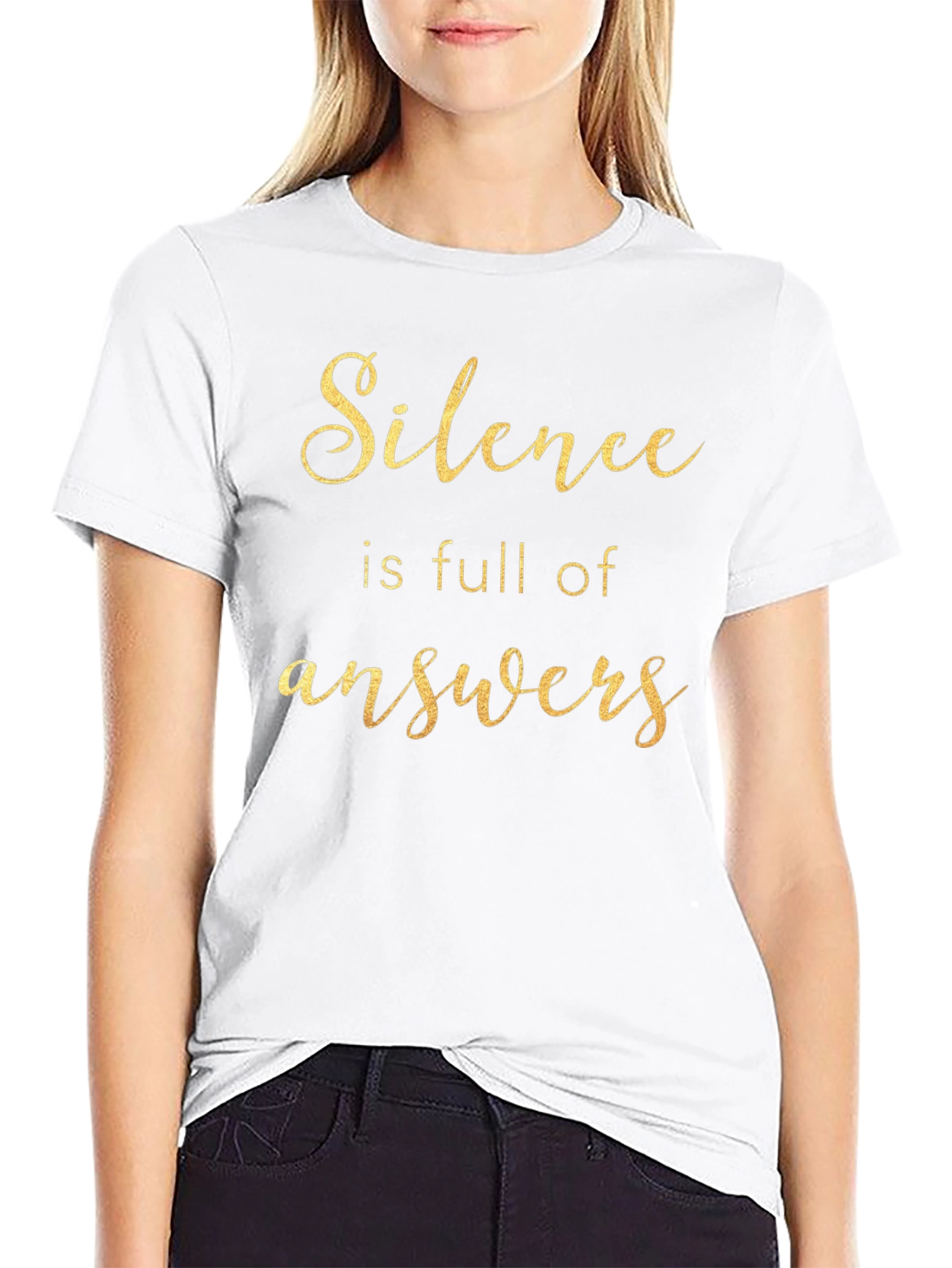 Silence is Full of Answers - Black T-Shirt