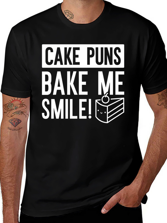 Cake Puns T-Shirt - Bake Me Smile!