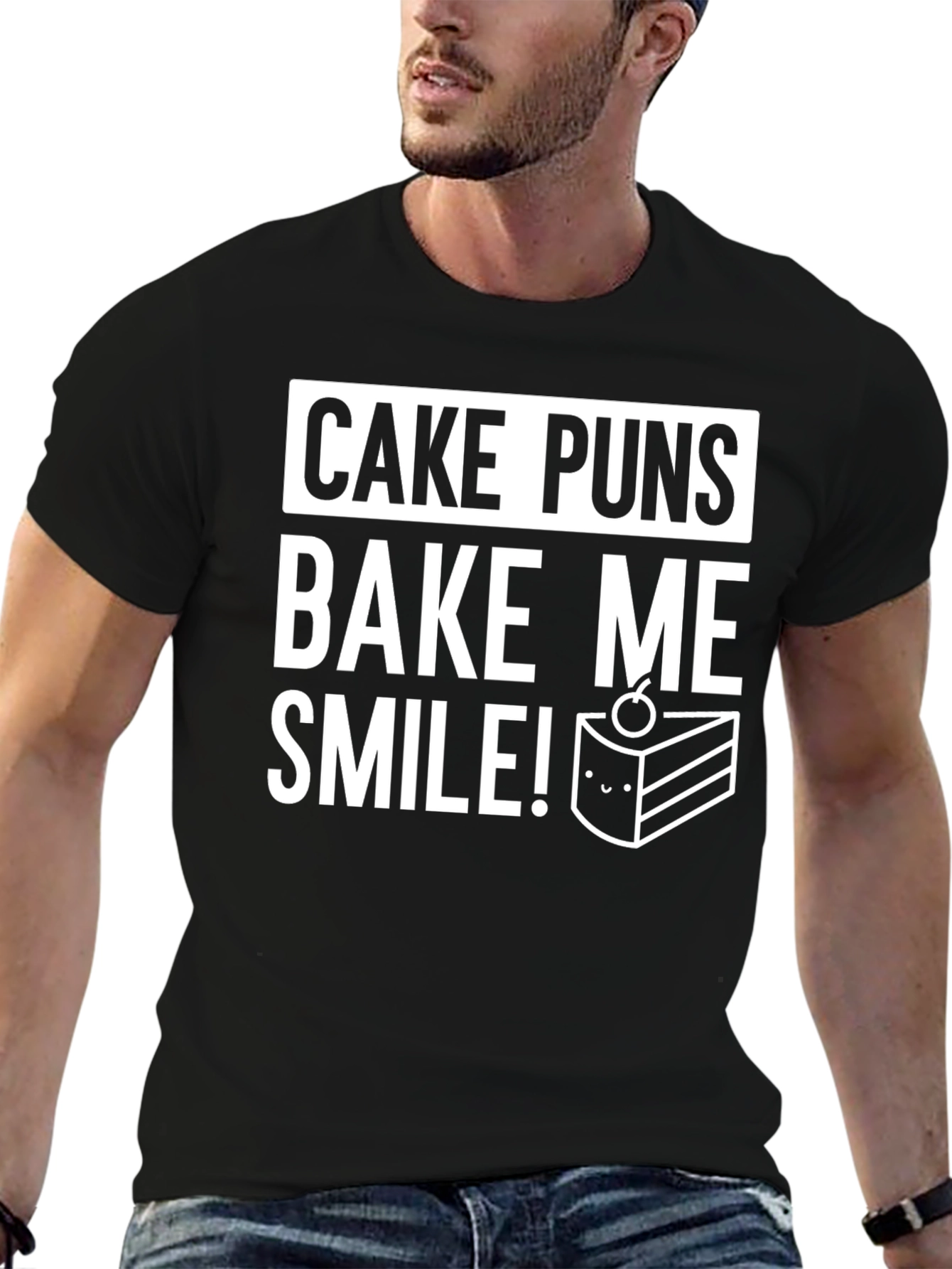 Cake Puns T-Shirt - Bake Me Smile!