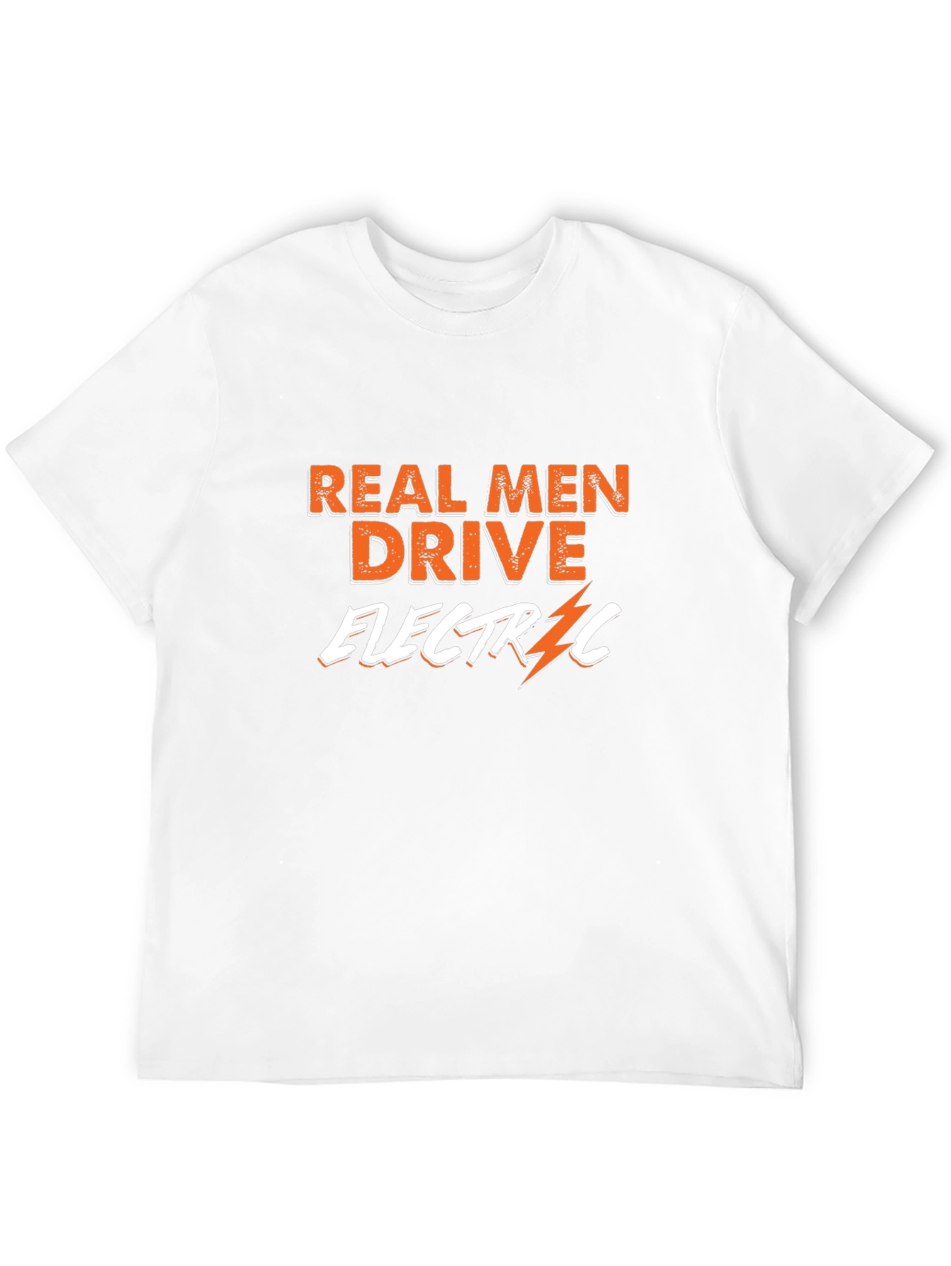 Real Men Drive Electric T-Shirt - Bold & Stylish