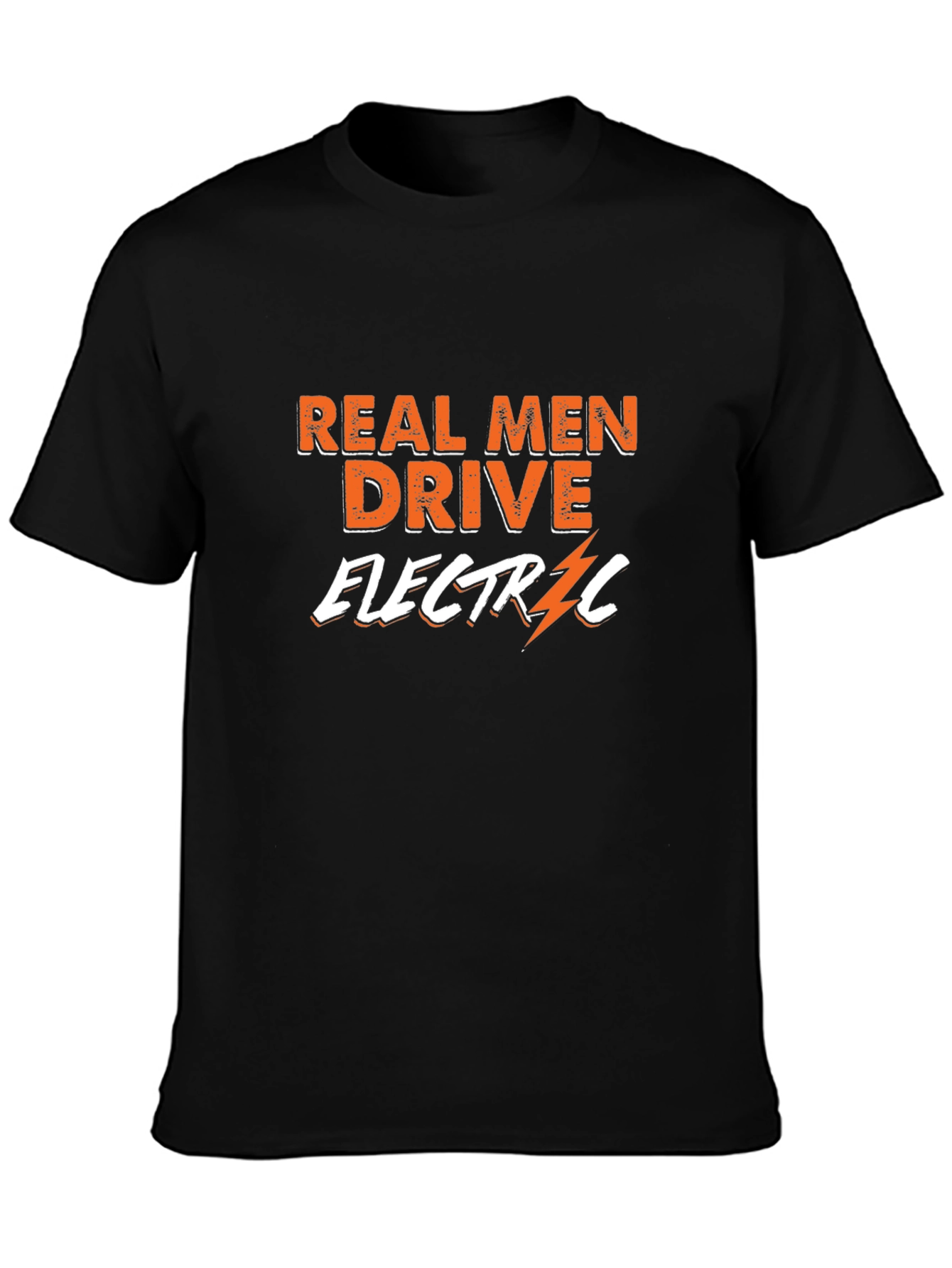 Real Men Drive Electric T-Shirt - Bold & Stylish