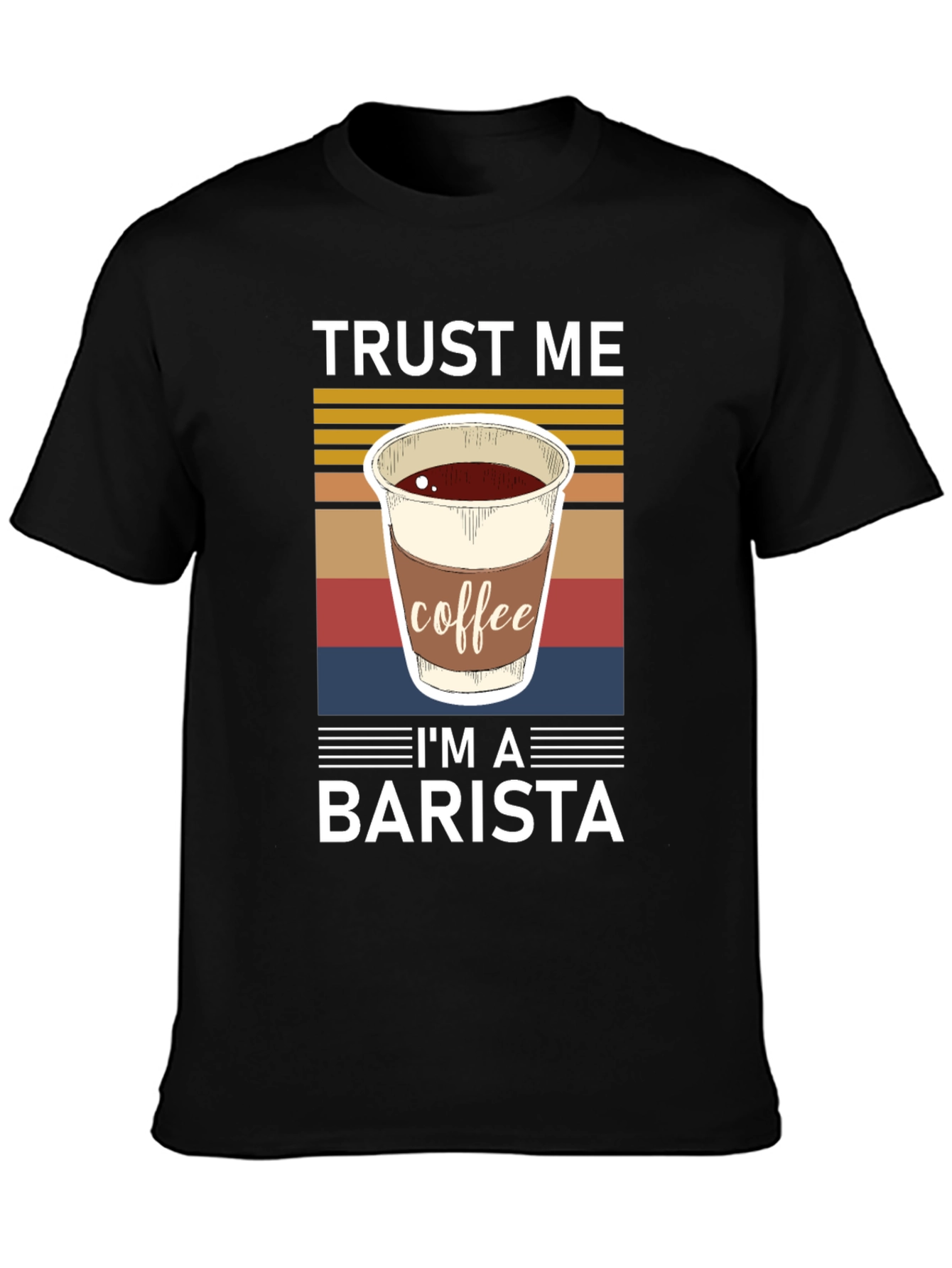 Trust Me Im A Barista Graphic T-Shirt