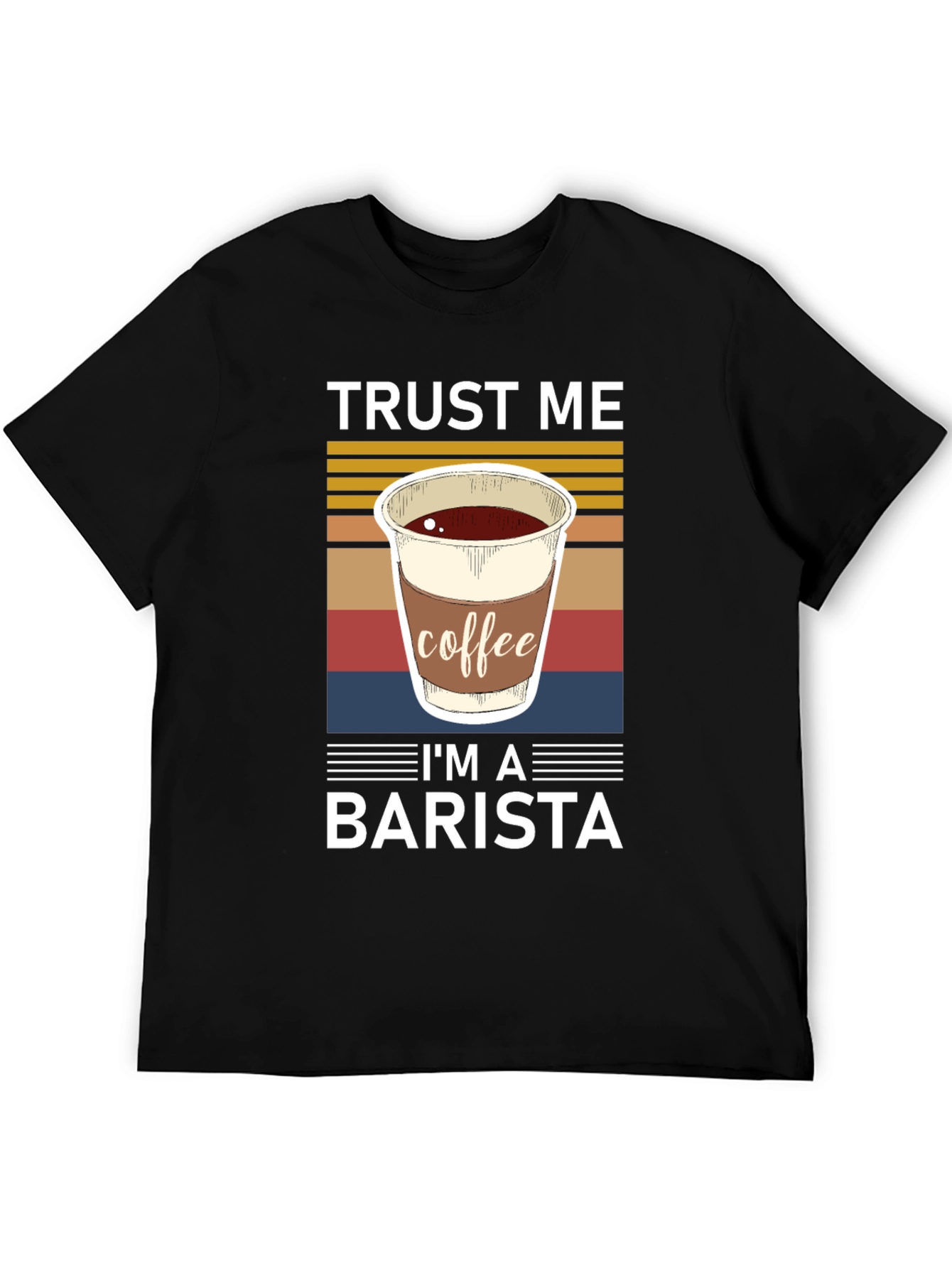 Trust Me Im A Barista Graphic T-Shirt