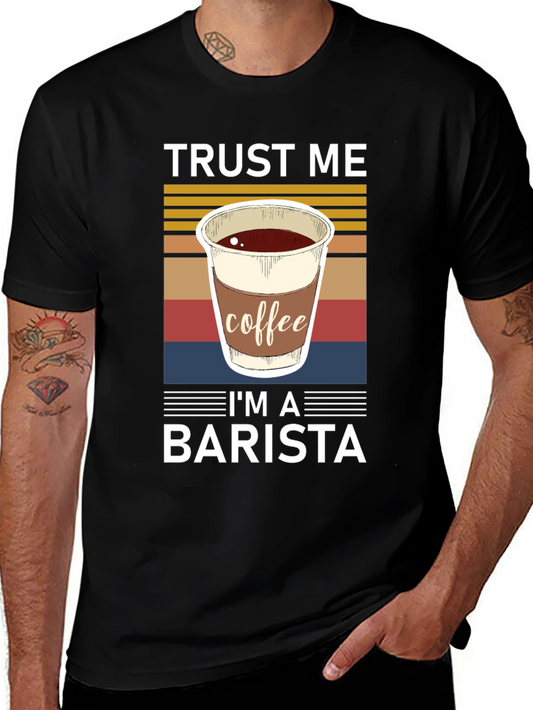 Trust Me Im A Barista Graphic T-Shirt