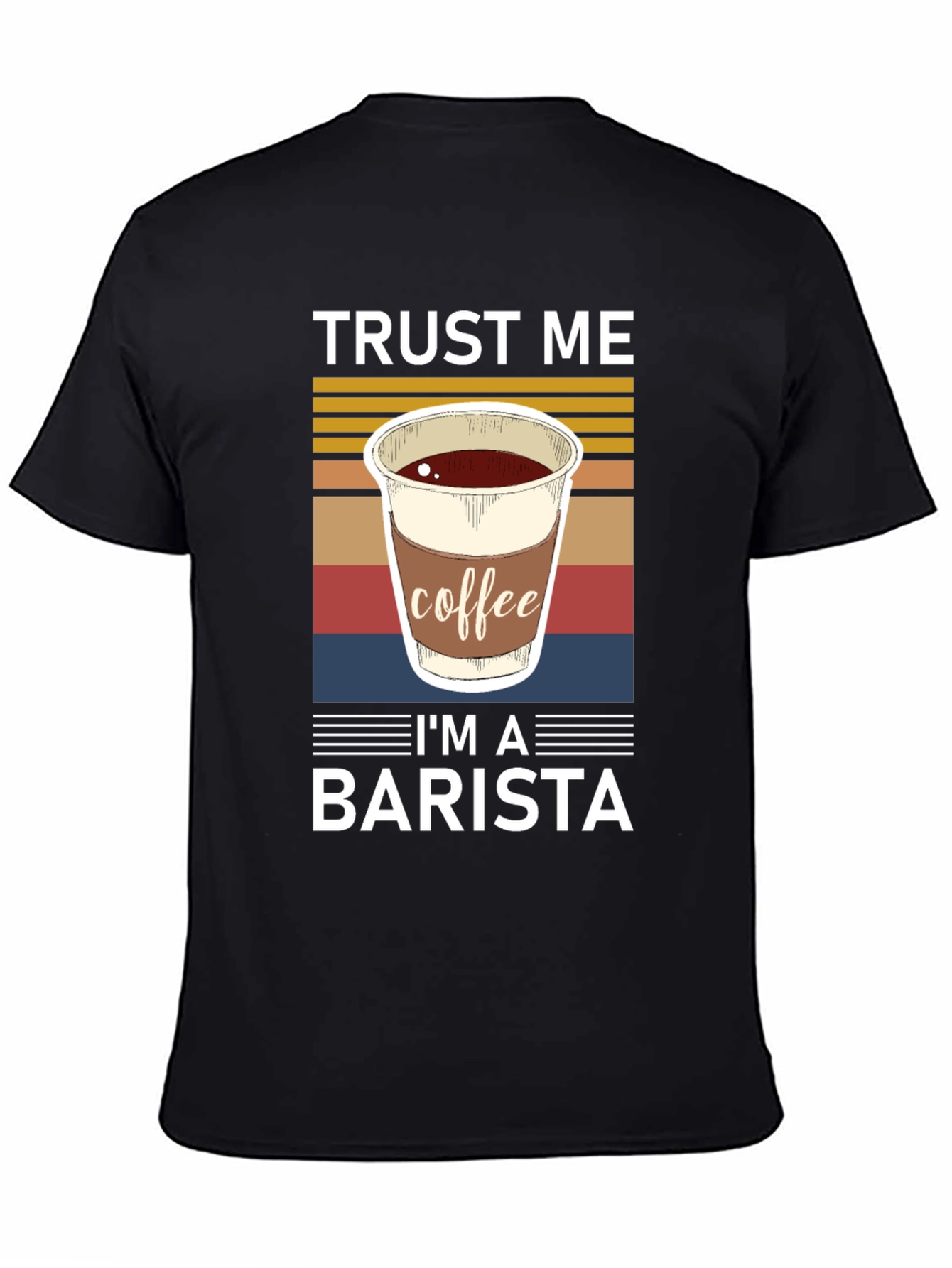 Trust Me Im A Barista Graphic T-Shirt