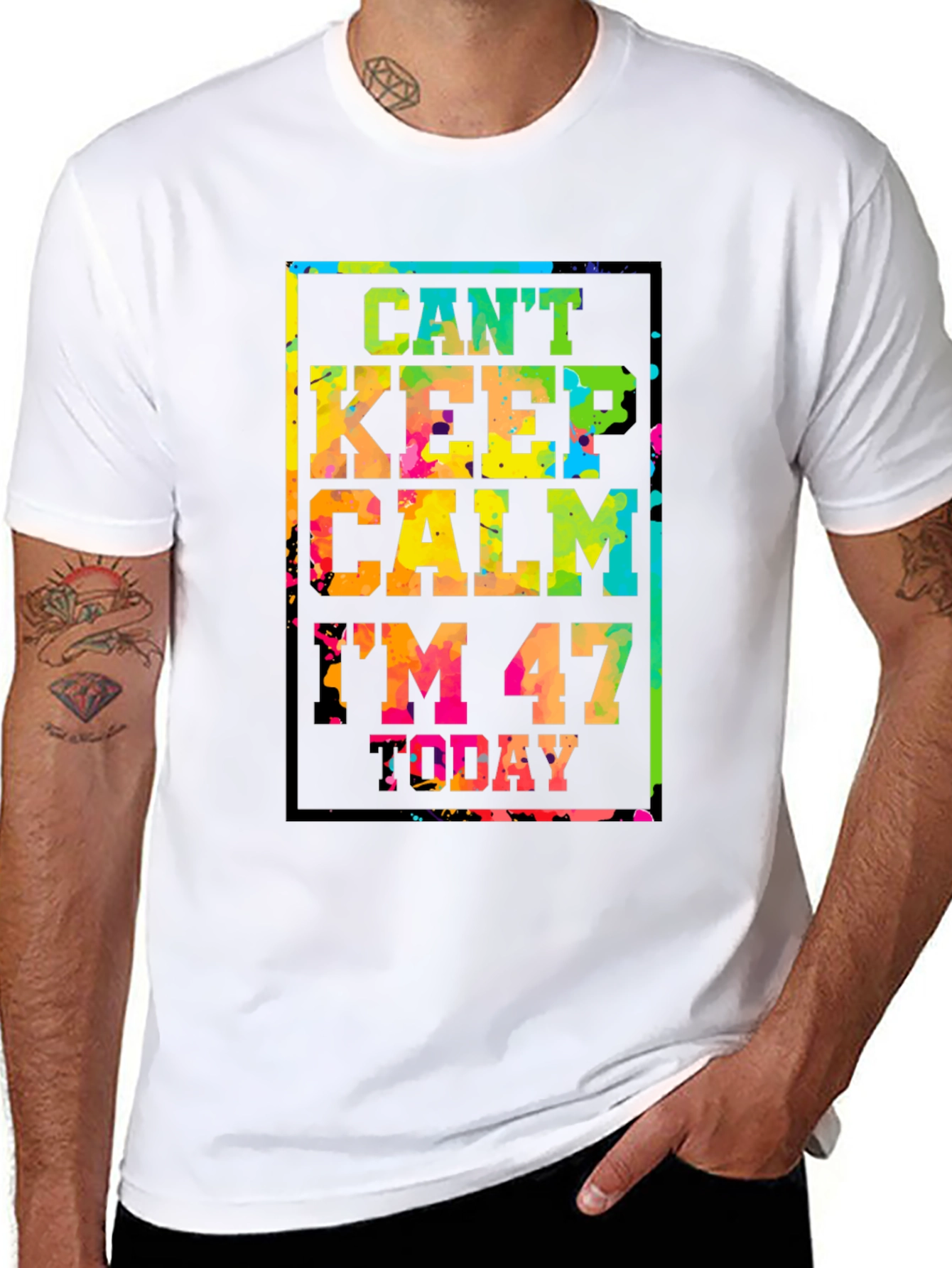 Cant Keep Calm Im 47 Today T-Shirt