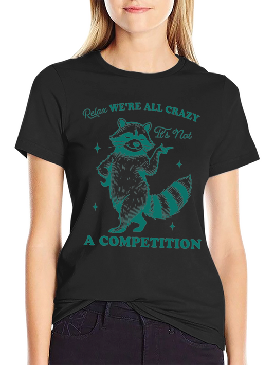 Relax Were All Crazy Raccoon Graphic Tee