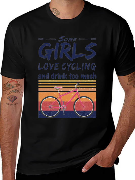 Some Girls Love Cycling T-Shirt