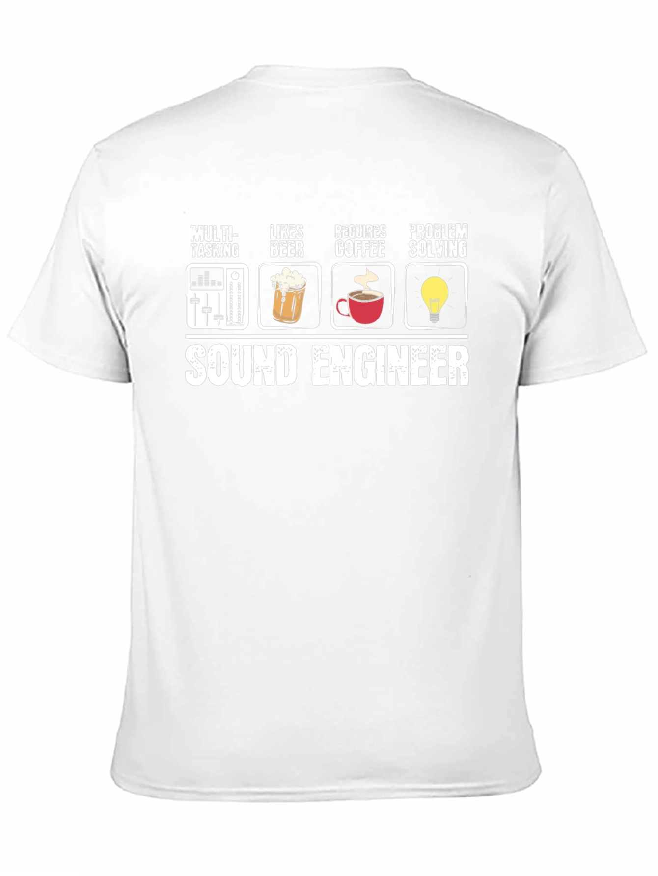 Sound Engineer T-Shirt - Multi-Tasking Beer Coffee Problem Solving