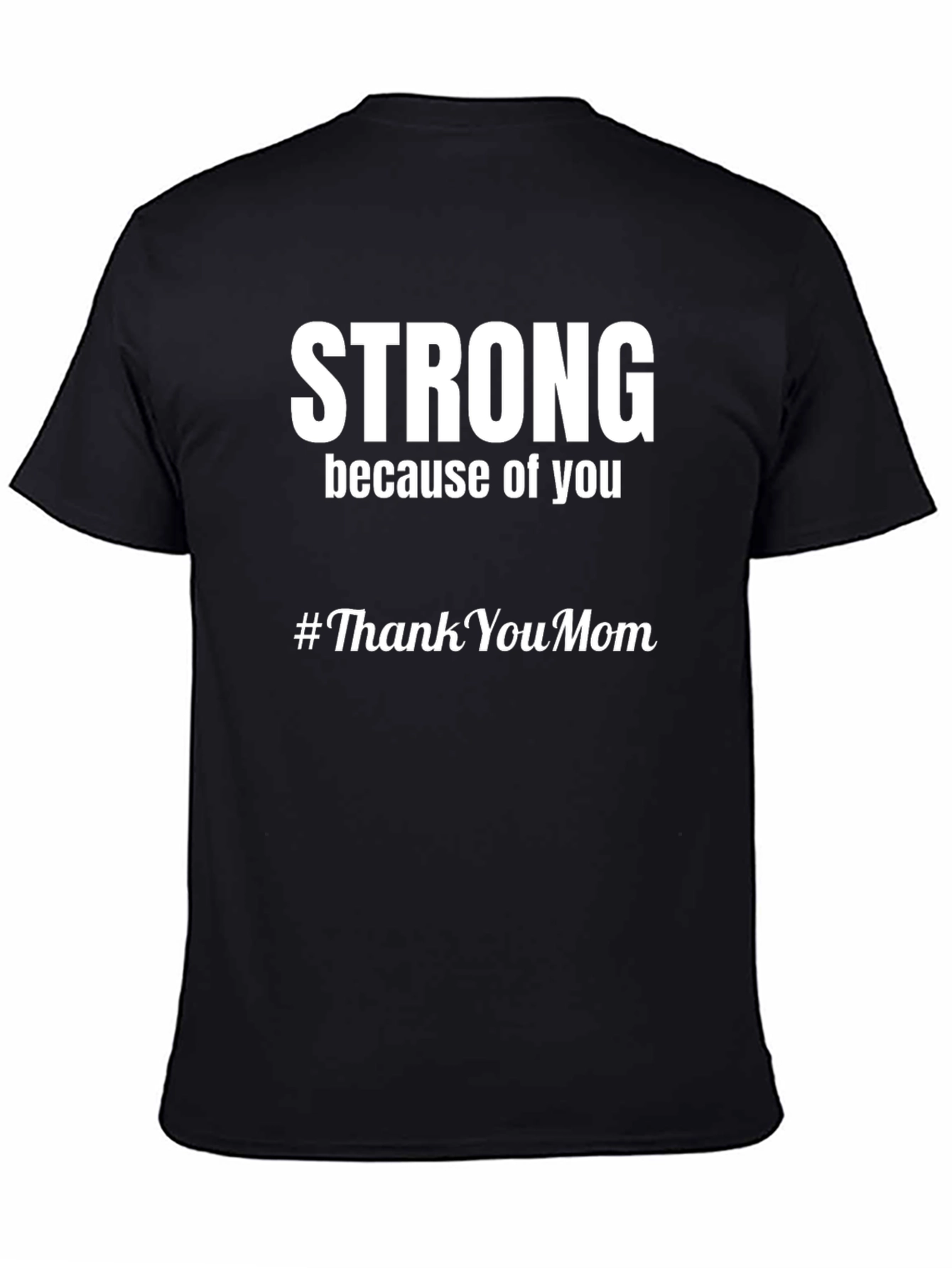 Strong Because of You T-Shirt