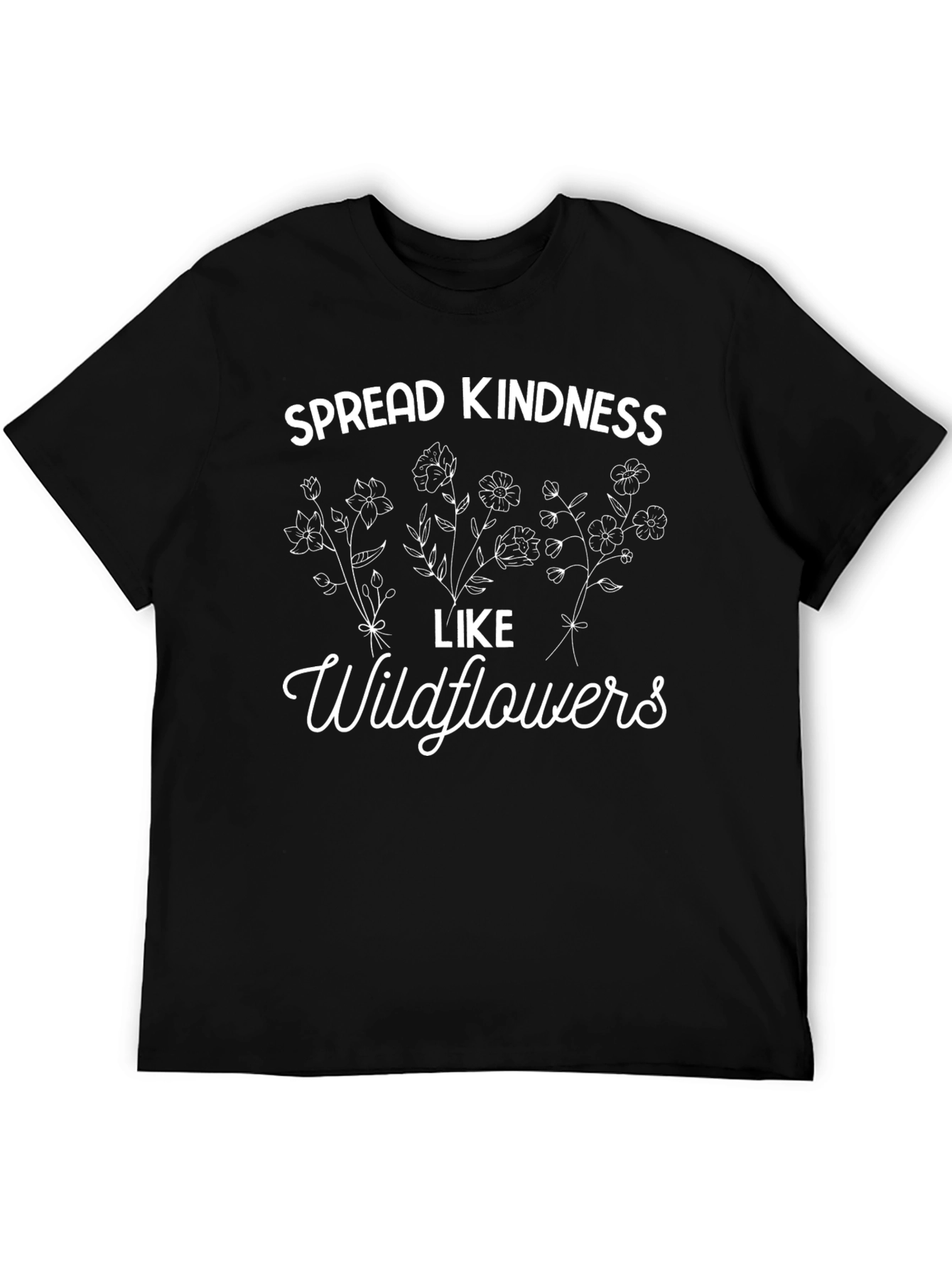 Spread Kindness Like Wildflowers T-Shirt
