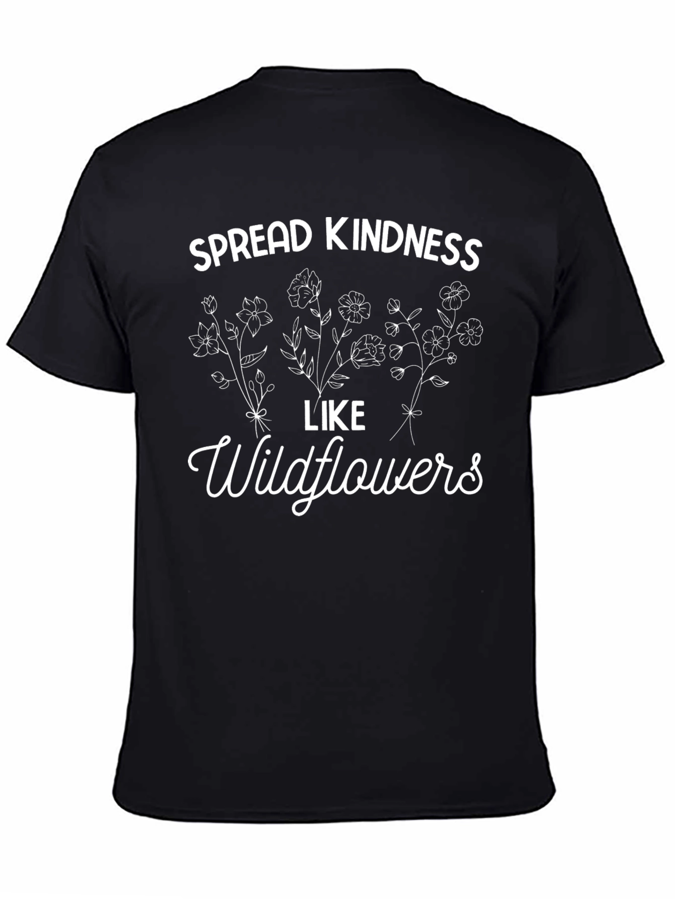 Spread Kindness Like Wildflowers T-Shirt