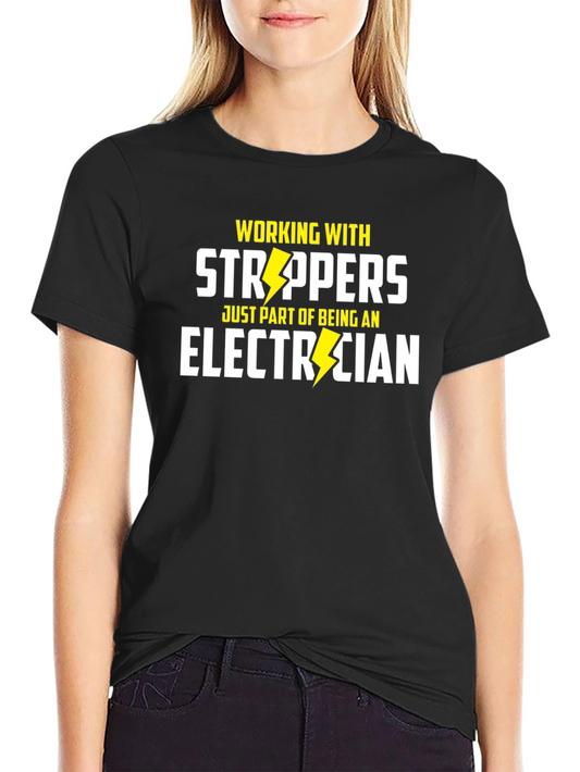 Strippers Electrician T-Shirt